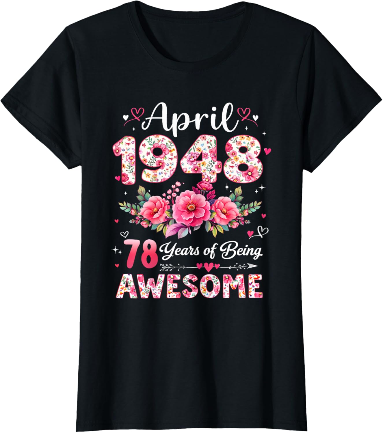 78歳 1948年4月 花柄 78歳 誕生日 男性 女性 Tシャツ