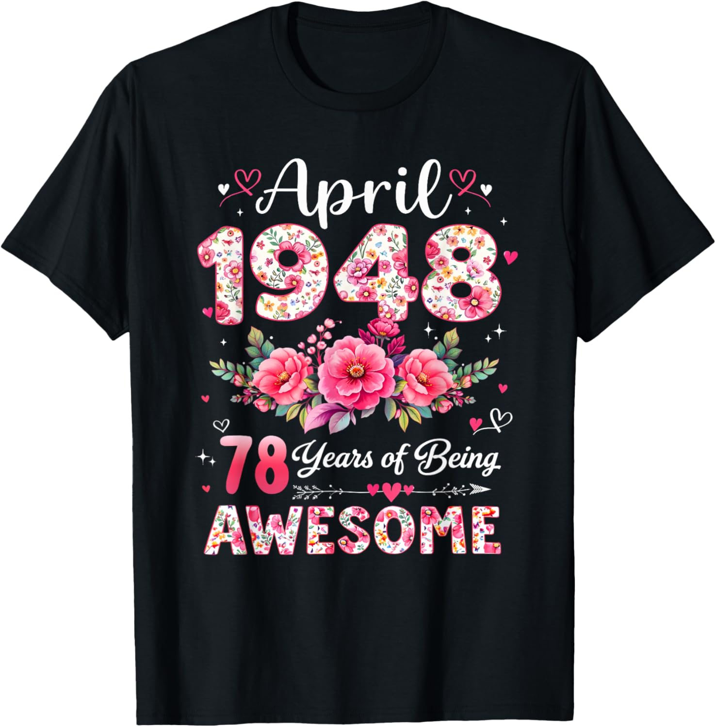 78歳 1948年4月 花柄 78歳 誕生日 男性 女性 Tシャツ